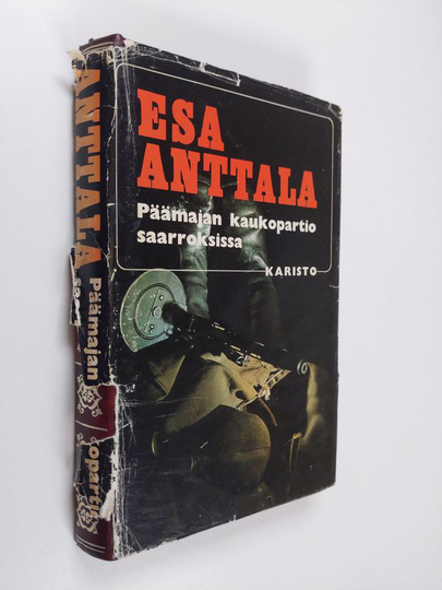 Esa Anttala : Päämajan kaukopartio saarroksissa
