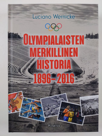 Luciano Wernicke : Olympialaisten merkillinen historia 1896-2016