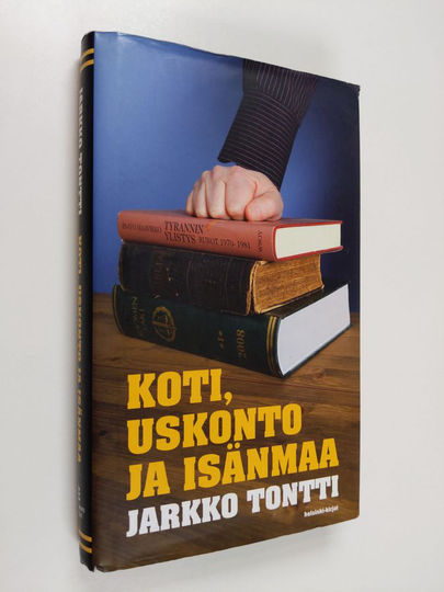 Jarkko Tontti : Koti, uskonto ja isänmaa