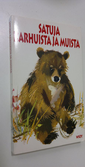 karhuista : Satuja karhuista ja muista