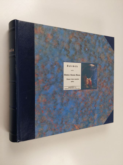 R. W. Ekman (kuvitus) : Kalevala : Nykytekstein varustettu näköispainos Vanhasta Kalevalasta