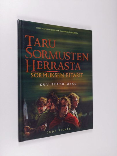Jude Fisher : Taru sormusten herrasta : kuvitettu opas Sormuksen ritarit
