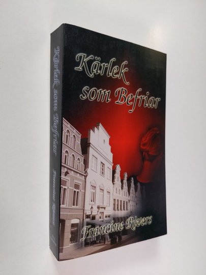 Francine Rivers : Kärlek som befriar
