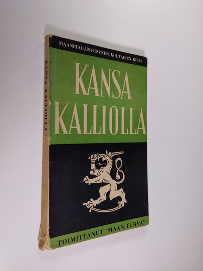 Maan Turva (toim.) : Kansa kalliolla : maanpuolustusväen kultainen kirja