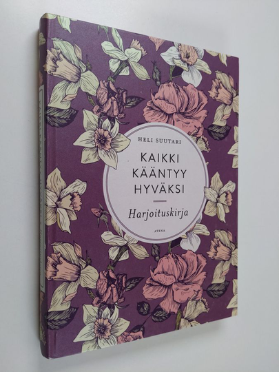 Heli Suutari : Kaikki kääntyy hyväksi : harjoituskirja