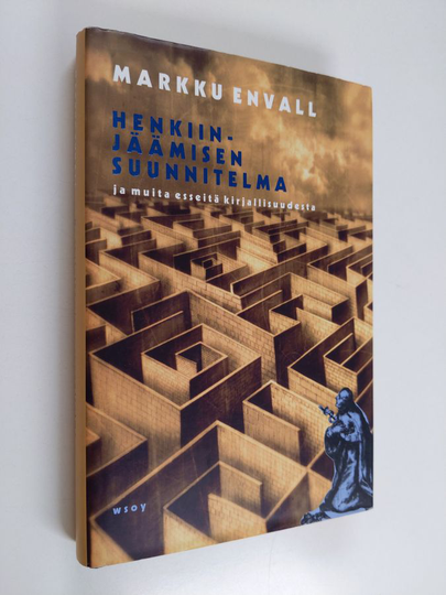 Markku Envall : Henkiinjäämisen suunnitelma ja muita esseitä kirjallisuudesta