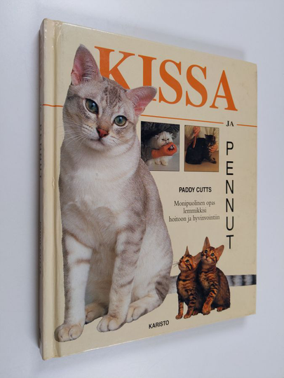 Paddy Cutts : Kissa & pennut : monipuolinen opas lemmikkisi hoitoon ja hyvinvointiin