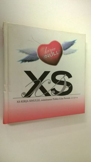 Pirkko-Liisa Perttula (toim.) : XS-kirja sinulle