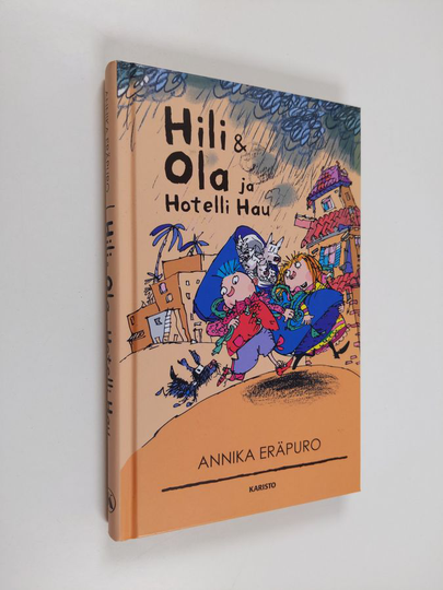 Annika Eräpuro : Hili & Ola ja Hotelli Hau