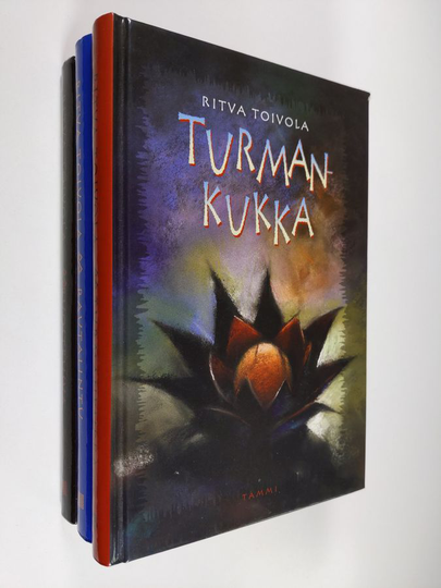 Ritva Toivola : Turmankukka / Rautalintu / Ruosteusva