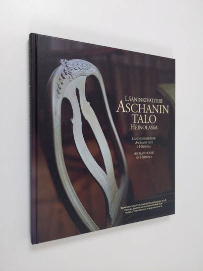 Sirpa Juuti (toim. = redigering = editors) : Lääninkivalteri Aschanin talo Heinolassa = Landsgevaldiger Aschans hus i Heinola = Aschan House in ...