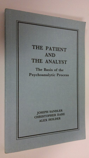 Joseph Sandler : The patient and the analyst : The basis of the psychoanalytic process