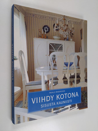 Ingald Andersson : Viihdy kotona, sisusta kauniisti