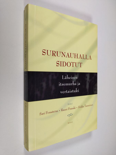 Sari ym. Forsström (toim.) : Surunauhalla sidotut : läheisen itsemurha ja vertaistuki