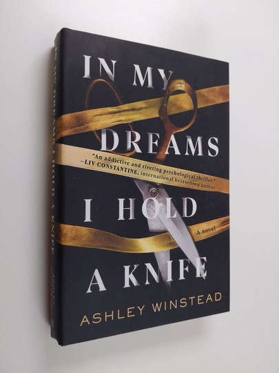 Ashley Winstead : In my dreams I hold a knife : a novel