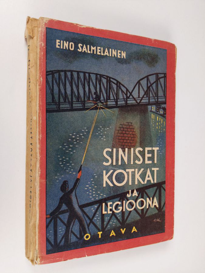 Eino Salmelainen : Siniset kotkat ja legioona : seikkailukertomus