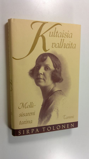 Sirpa Tolonen : Kultaisia valheita : Molli-sisareni tarina