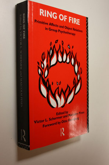 Victor L. Etc. Schermer (edit.) : Ring of fire : primitive affects and object relations in group psychotherapy