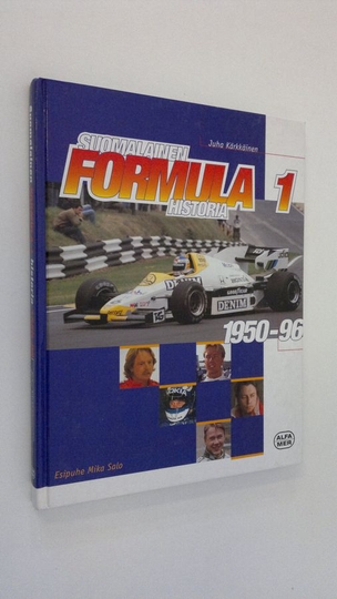 Juha Kärkkäinen : Suomalainen Formula 1 -historia 1950-96