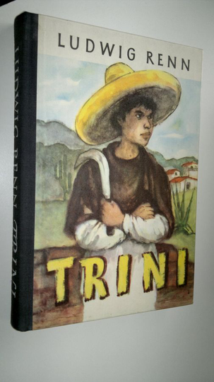 Ludwig Renn : Trini : meksikolaispojan tarina