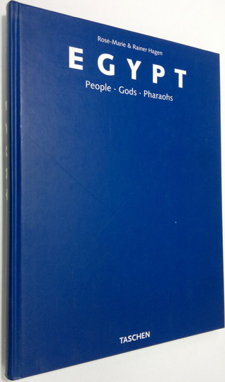 Rose-Marie Hagen : Egypt : people, gods, pharaohs