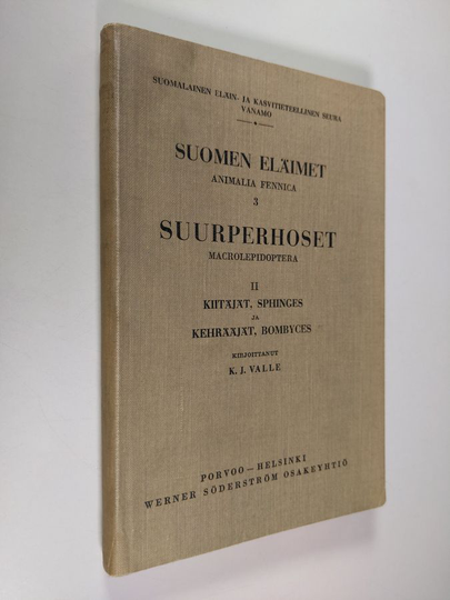 K.J. Valle : Suomen eläimet 3 : Suurperhoset II : Kiitäjät - Kehrääjät