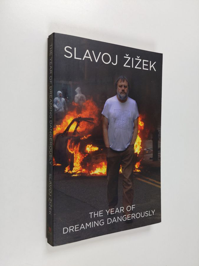 Slavoj Zizek : The year of dreaming dangerously