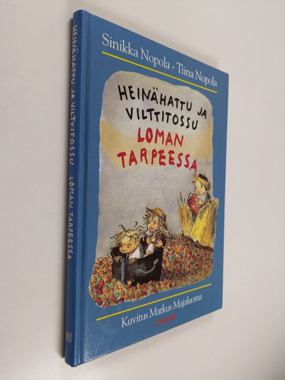 Sinikka Nopola : Heinähattu ja Vilttitossu loman tarpeessa