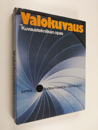 Andrew Hawkins : Valokuvaus : kuvaustekniikan opas