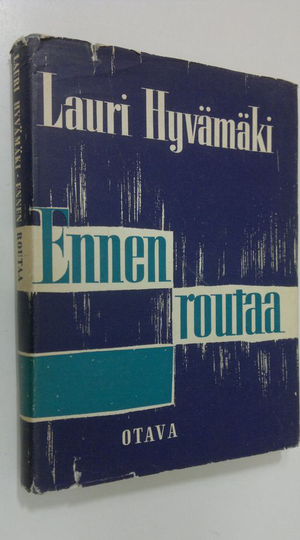 Lauri Hyvämäki : Ennen routaa : esseitä ja tutkielmia 1880-luvusta