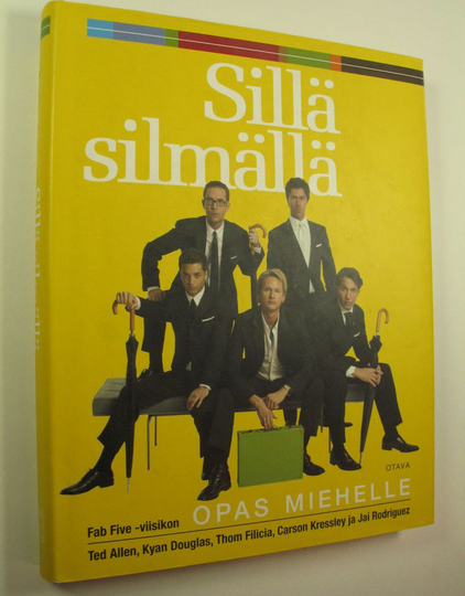 Ted ym. Allen : Sillä silmällä : Fab Five -viisikon opas miehelle