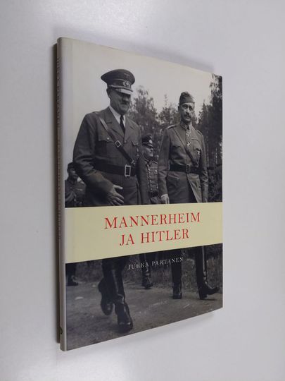 Jukka Partanen : Mannerheim ja Hitler