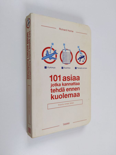 Richard Horne : 101 asiaa, jotka kannattaa tehdä ennen kuolemaa