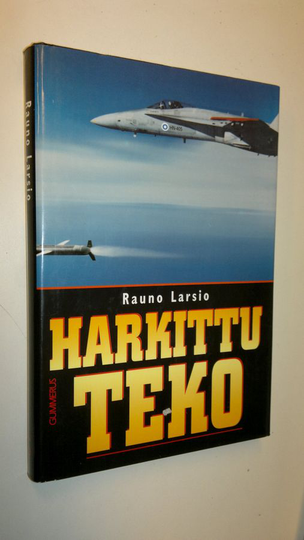 Rauno Larsio : Harkittu teko