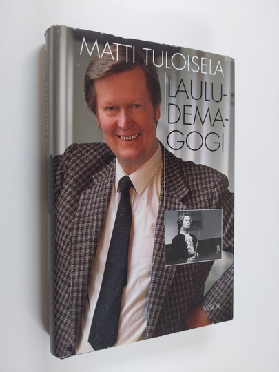 Matti Tuloisela : Lauludemagogi : lauluprofessori muistelee