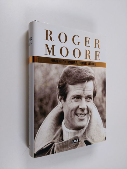 Roger Moore : Nimeni on Moore, Roger Moore