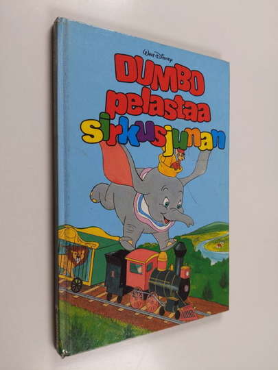 Walt Disney : Dumbo pelastaa sirkusjunan : Disneyn satulukemisto
