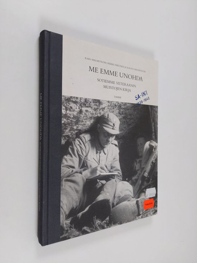 Heikki Nikunen ym. : Me emme unohda - sotiemme veteraanin muistojen kirja