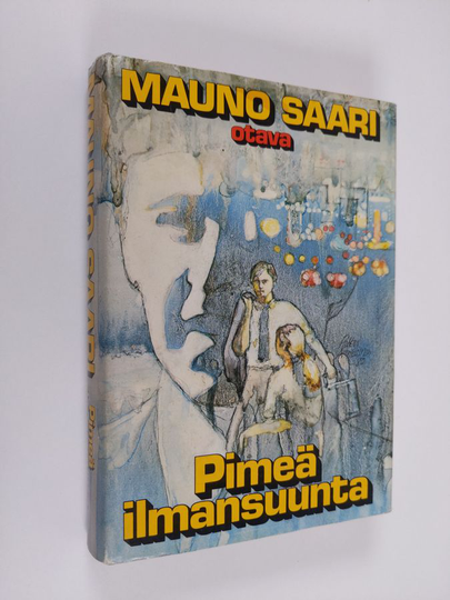 Mauno Saari : Pimeä ilmansuunta