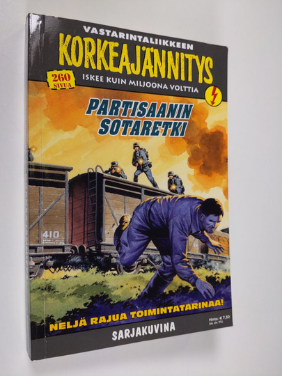 Vastarintaliikkeen korkeajännitys 4E/2012 : Partisaanin sotaretki