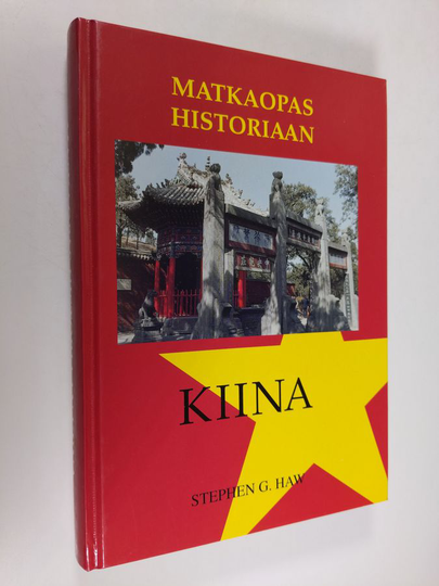 Stephen G Haw : Matkaopas historiaan : Kiina
