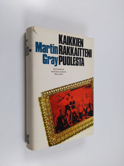 Martin Gray : Kaikkien rakkaitteni puolesta