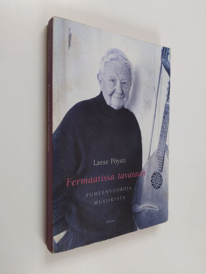 Lasse Pöysti : Fermaatissa tavataan : puheenvuoroja musiikista