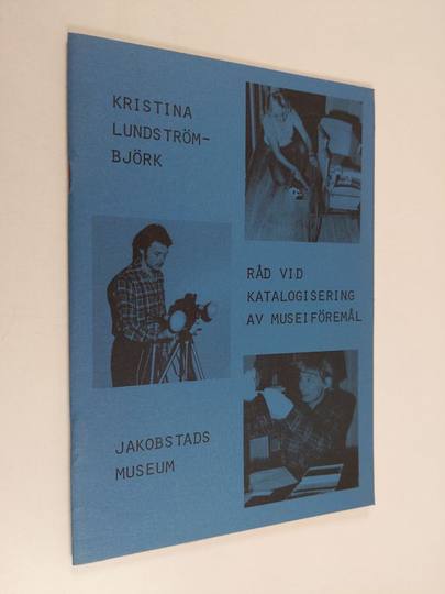 Kristina Lundström-Björk : Råd vid katalogisering av museiföremål