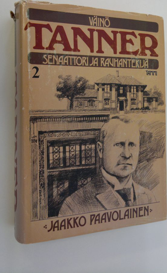 Jaakko Paavolainen : Väinö Tanner, senaattori ja rauhantekijä : elämäkerta vuosilta 1912-1923