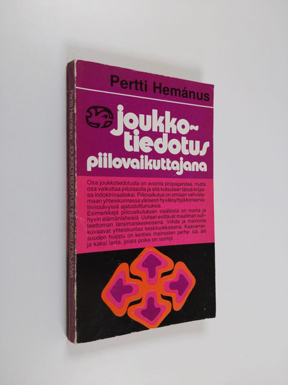 Pertti Hemanus : Joukkotiedotus piilovaikuttajana