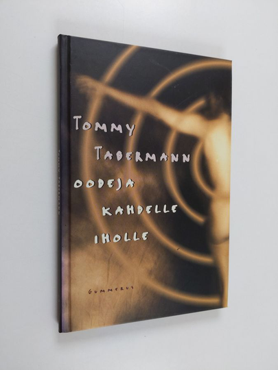 Tommy Tabermann : Oodeja kahdelle iholle