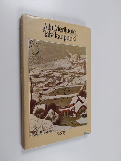 Aila Meriluoto : Talvikaupunki : runoja