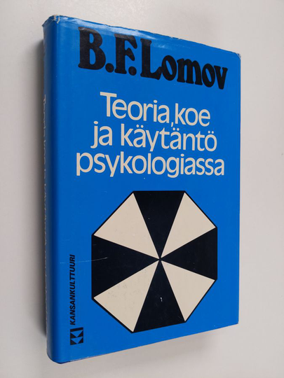 B. F. Lomov : Teoria, koe ja käytäntö psykologiassa