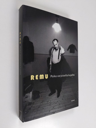 Remu Aaltonen : Poika varjoiselta kujalta